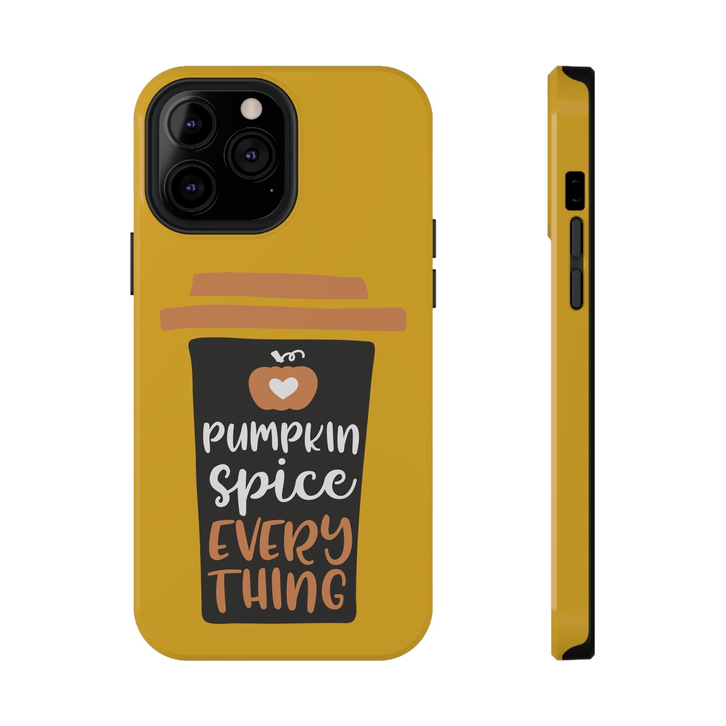 Impact-Resistant Cases - Pumpkin Spice Everything